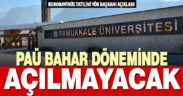 Üniversiteler bahar döneminde açılmayacak, YKS ertelendi
