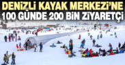 Denizli Kayak Merkezi, 100 günde 200 bin ziyaretçi ağırladı