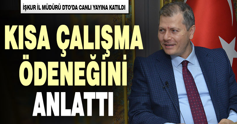 İŞKUR İl Müdürü Fatih Işık, DTO üyelerine kısa çalışma ödeneğini anlattı