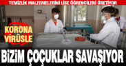 Koronavirüsle mücadelede kullanılan temizlik malzemelerini öğrenciler üretiyor