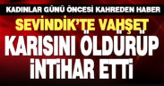 Karısını öldürüp intihar etti