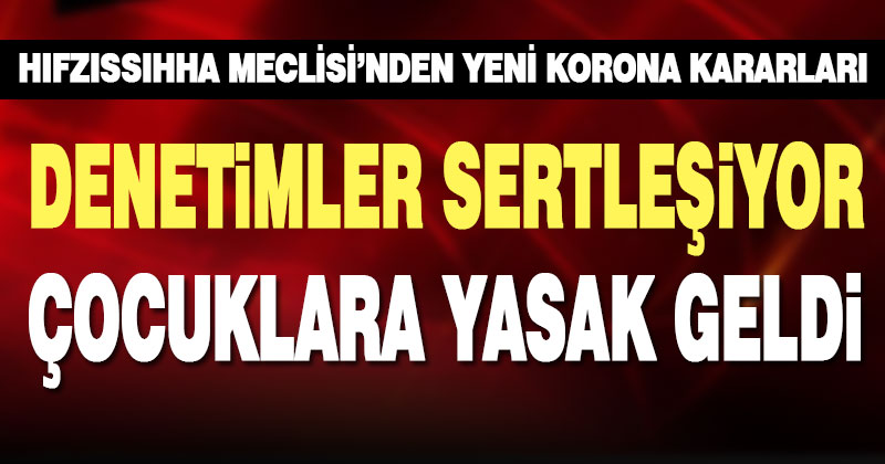 Hıfzıssıhha Meclisi toplandı, yeni kararlar alındı