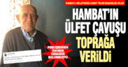Çardak’ta penceresinin önünde cenazesi bulunan yaşlı adam toprağa verildi