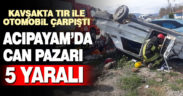 Acıpayam’da otomobil ile TIR çarpıştı: 5 yaralı