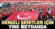 Denizli şehitler için meydanlarda