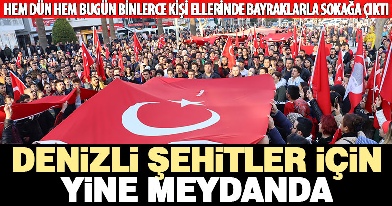 Denizli şehitler için meydanlarda