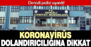 Polisten ‘korona testi’ dolandırıcılığı uyarısı
