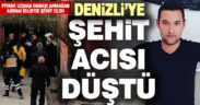 İdlib’den bir şehit daha. Acı Denizli’yi yaktı