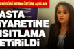 Hasta ziyaretlerine kısıtlama geldi