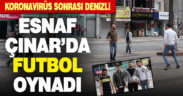 Esnaf Denizli’nin göbeğinde top oynadı