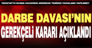 Darbe Davası’nın gerekçeli kararı açıklandı