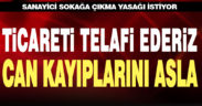 Denizlili sanayici sokağa çıkma yasağı istiyor