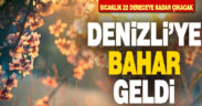 Denizli’ye bahar geldi, 22 dereceyi göreceğiz