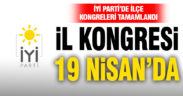 İYİ Parti’de ilçe kongreleri tamamlandı