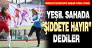 Şeniz Doğan, kadınlar ile yeşil sahada ter döktü