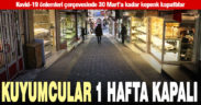 Kuyumcular 1 hafta kapalı olacak