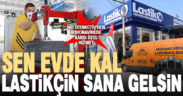 “Sen evde kal” lastikçin sana gelsin