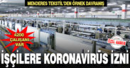 Menderes Tekstil tüm işçilerini ücretli izne ayırdı