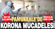 Pamukkale’de korona mücadelesi