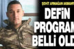 Şehit Armağan Akman’ın defin programı belli oldu