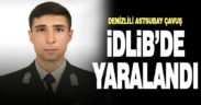 İdlib’de ağır yaralanan Denizlili Astsubay Çavuş tedavi altına alındı
