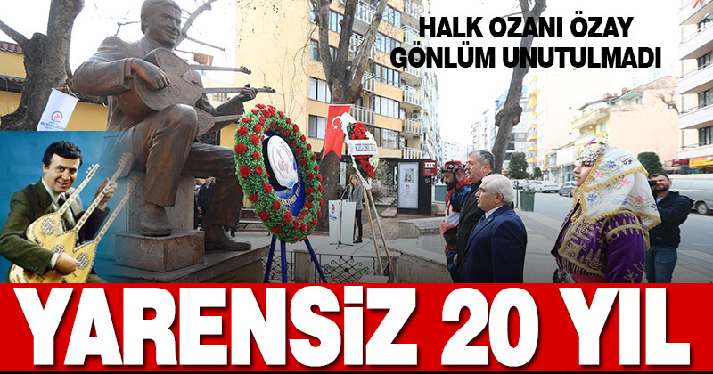 Halk ozanı Özay Gönlüm unutulmadı