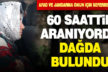 60 saattir kayıp olan kadın, dağlık alanda bulundu