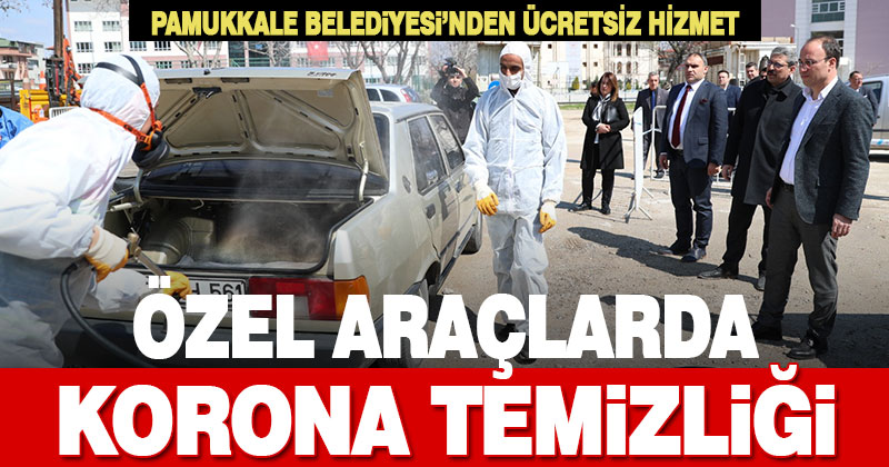 Pamukkale Belediyesi özel araçları ücretsiz dezenfekte ediyor