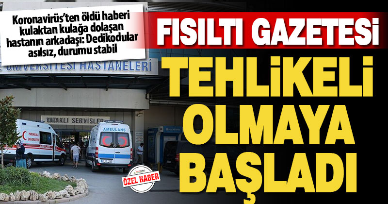 Fısıltı Gazetesinin tehlikeli manşeti asılsız: Koronavirüsten ölüm yok