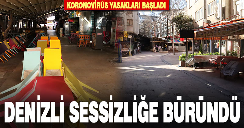 Denizli sokaklarında koronavirüs sessizliği