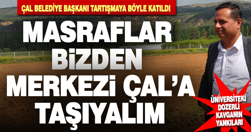 Çal Belediye Başkanı Akcan: Masraflar bizden, tohum merkezini Çal’a taşıyalım