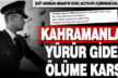 Şehit askerin son paylaşımı yürekleri yaktı: “Kahramanlar yürür gider ölüme karşı”