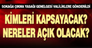 Sokağa çıkma yasağı genelgesi valiliklere gönderildi
