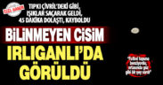 Heyecan yaratan ‘ışıklı cisim’ Irlıganlı’da görüldü