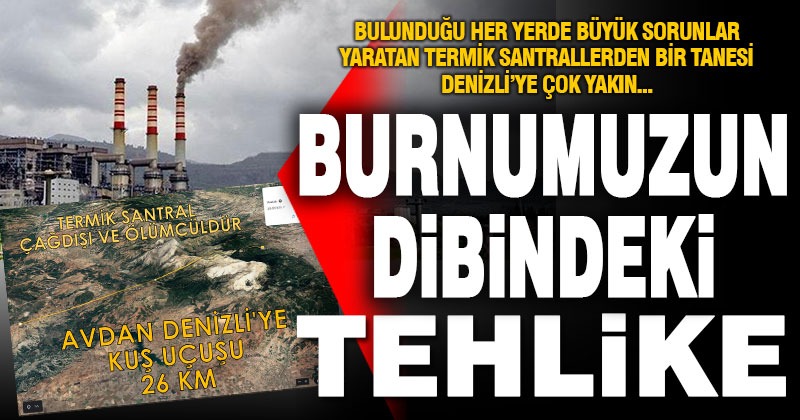 Termik santral kent merkezine sadece 26 kilometre uzaklıkta