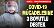 Denizli Sanayi Odası’ndan Kovid-19 mücadelesine 3 boyutlu destek