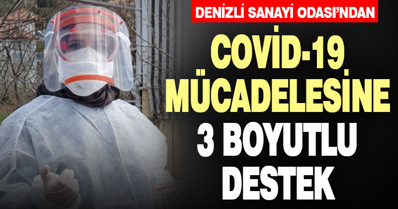 Denizli Sanayi Odası’ndan Kovid-19 mücadelesine 3 boyutlu destek