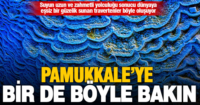 Pamukkale travertenlerinin muhteşem oluşumu