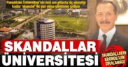 PAÜ’nün skandallarla birlikte anılmasına neden olayların kronolojik sıralaması