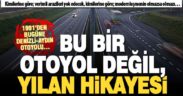 Ertelenen otoyol ihalesi mi, Denizli’nin hayalleri mi?