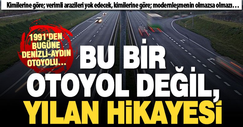 Ertelenen otoyol ihalesi mi, Denizli’nin hayalleri mi?