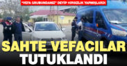 Sahte vefacılar tutuklandı