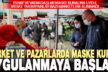 Denizli’deki market ve pazarlarda maske takma kuralı uygulanmaya başladı