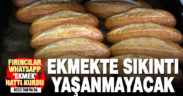 Fırıncılar Odası: Sokağa çıkma yasağında ekmek sıkıntısı yaşanmayacak