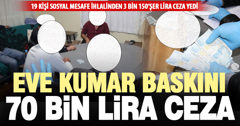 Çivril’de eve kumar baskınında 19 kişiye 70 bin liradan fazla ceza
