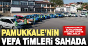 Pamukkale Belediyesi’nin vefa timleri sahada görevde