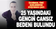 Süller’de 25 şaşındaki genç, evinde ölü bulundu