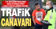 5 yıl önce ölümlü kazaya adı karışan ehliyetsiz genç, trafikte alkollü yakalandı