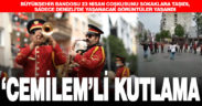 Büyükşehir Bandosu ve ‘Cemilem’ türküsü ile kutlama
