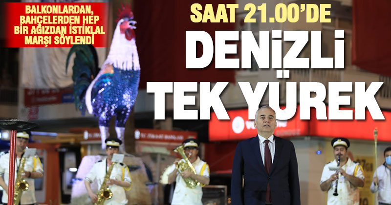 Denizli, saat 21.00’de İstiklal Marşı ile buluştu